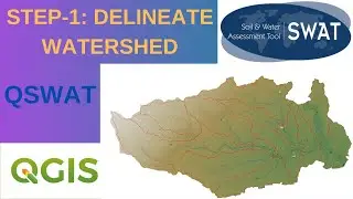 SWAT T2: How To Setup a Hydrologic Model Using QSWAT