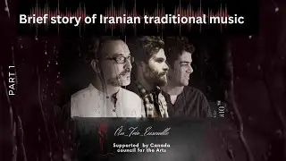 Podcast 'Brief Story of Iranian Traditional Music.', Part 1, Ân_Trio_Ensemble , Canada Council (10)
