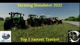 Farming Simulator 2022 Fastest Tractor Top 5