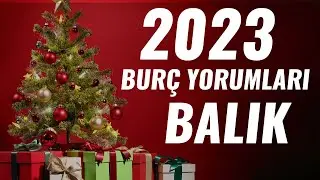 🎄🎅🧑‍🎄2023 BURÇ YORUMLARI BALIK BURCU🎄🎅🧑‍🎄
