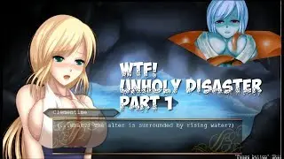 BEST HENTAI GAME EVER  Unholy Disaster -part 1-