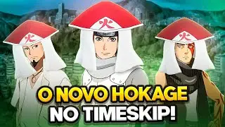 O NOVO HOKAGE NO TIMESKIP DE BORUTO!