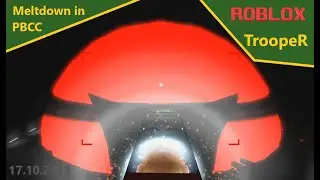 Meltdown in PBCC! (old 2018, link to new in desc) [ROBLOX]