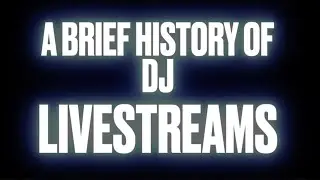 A brief history of DJ Livestreaming