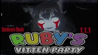 HARDCORE MODE (Fast) | Ruby's Vitten Party 1.1.1