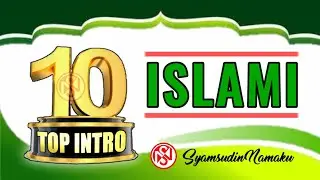 10 Top Intro Islami | Tutorial KineMaster @syamsudinnamaku