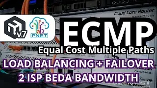 LOAD BALANCING + FAIL OVER 2 ISP (beda bandwidth) dengan metode ECMP di Mikrotik RouterOS v7