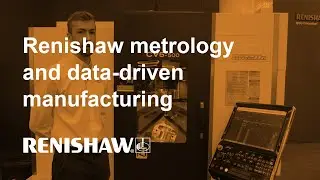 Renishaw metrology and data-driven manufacturing technologies on display at EMO