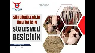 ET VE SÜT KURUMU SÖZLEŞMELİ BESİCİLİK İLE ÜRETİCİLERE PAZAR VE FİYAT GARANTİSİ SUNUYOR