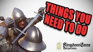5 Things You need to do in Kingdom Come Deliverance