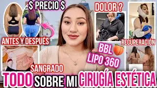 🚨Les Digo Todo sobre mi cirugía BBL y LIPO 360￼🍑Precios + Cirujano+ Dolor + Sangrado y mucho más ￼💉🩸