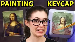 Painting Famous Art on Keycaps (harder than expected)