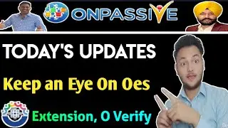 #ONPASSIVE Today's Updates Extansion & More Updates By Mohammad Kaif