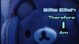 Billie Eilish - Therefore I Am (Lyric)