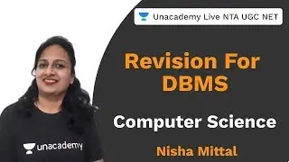 Revision Of DBMS | Computer Science | Unacademy Live NTA UGC NET | Nisha Mittal