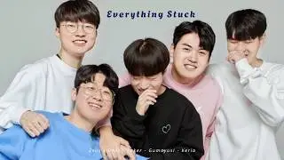 Everything stuck - T1 - FMV [Vietsub]