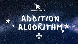 Using Addition Algorithms to Solve Equations - Study Space  - Year 4