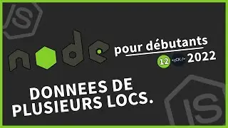 [#12] Les données de plusieurs localisations | Tutoriel Node.js pour débutants en 2022