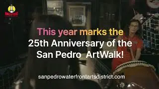 Downtown San Pedro's First Thursday ArtWalk Celebrates 25 Years on the LA Waterfront