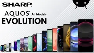 Evolution of SHARP Aquos Phone | History Of SHARP Aquos Phone 2011-2024