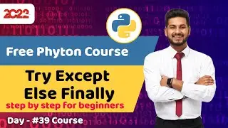 #39 python course for beginners | Try Except Else Finally | Full python course