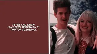 peter and gwen (amazing spiderman 2) twixtor scenepack