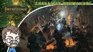 Pathfinder: Kingmaker Submit A Character!