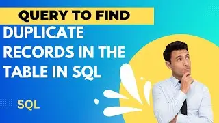 How to Fetch The Duplicate Records From SQL Table