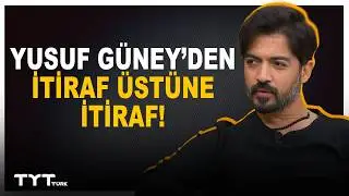 Shocking Confessions from Yusuf Güney! He Told TYT Türk for the First Time.