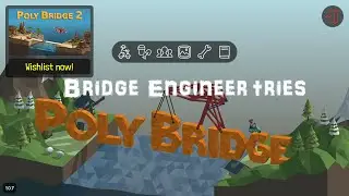 Professional Bridge Engineer tries Poly Bridge on Steam Part 2