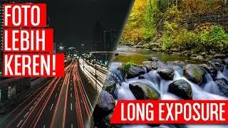 TUTORIAL LONG EXPOSURE/SLOW SPEED FOTOGRAFI | Capture Guide #8