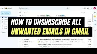 How To Unsubscribe All Unwanted Emails In Gmail | Unsubscribe Emails From Gmail | Easy Guide