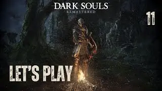 Dark Souls Remastered - Let's Play Part 11: Finding The Way To The Depths