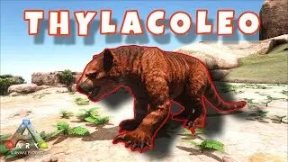 The Strongest Beast! Taming Thylacoleo - Ark Survival Evolved PC [Episode 8]