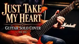 MR.BIG - Just take my heart  Guitar solo cover