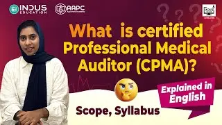 What is Certified Professional Medical Auditor(CPMA)? Scope, Syllabus, Exam Explained in English