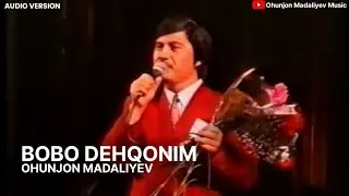 Охунжон Мадалиев - Бобо Дехконим | Ohunjon Madaliyev - Bobo Dehqonim