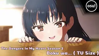 Boku no Kokoro no Yabai 2nd Season Opening | Boku Wa... - Atarayo | Osu!Mania