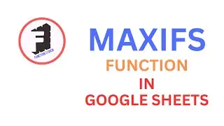 How to Use MAXIFS Function | गूगल शीट्स | Function | Formula | Google Sheets @FunctionsTrick