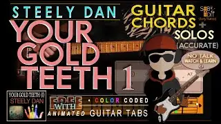 YOUR GOLD TEETH (1) - Playing STEELY DAN - GUITAR CHORD + BASS LINE, SOLO  (4-in1) TUTORIAL (unique)