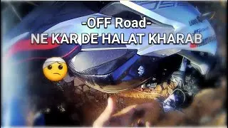 OFF ROAD Ne kar de Halat kharab #Suzuki #gixxersf250 #hero #xpulse #RoyalEnfield #Bullet350
