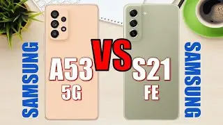 Samsung Galaxy A53 5G vs Samsung Galaxy S21 FE 5G ✅