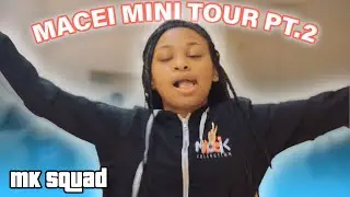 MACEI GOES ON TOUR PT. 2