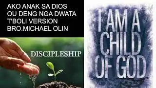 AKO ANAK SA DIOS-TBOLI VERSION