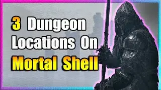 Where To Go On Mortal Shell: 3 Dungeon Locations