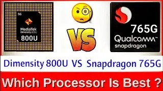 Dimensity 800u vs Snapdragon 765g | Snapdragon 765g vs Dimensity 800u comparison