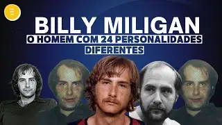BILLY MILLIGAN-O HOMEM COM 24 PERSONALIDADES😨😱😱