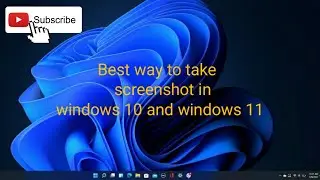 How to take Screenshot on Windows 10 and Windows 11