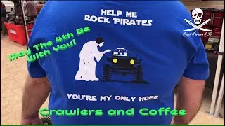 CRAWLERS and COFFEE MAY THE 4TH BE WITH YOU EVENT ROCK PIRATES RC COVERAGE