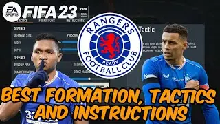 FIFA 23 - BEST RANGERS Formation, Tactics and Instructions